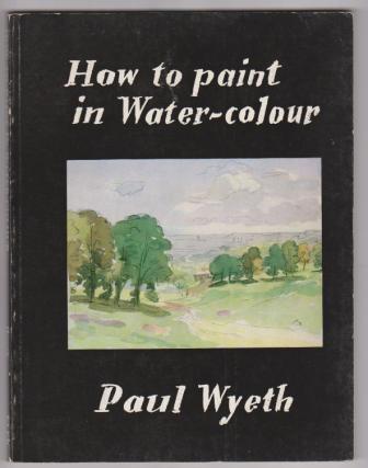 How to Paint in Water-Colours