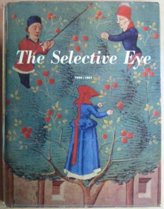 The Selective Eye - 1956/1957 - An Anthology of the Best from L'Oeil, the European Art Magazine