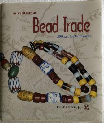 Asia's Maritime Bead Trade: 300 B.C. to the Present