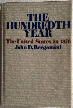 The Hundredth Year: The United States in 1876