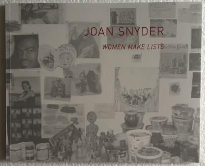 Joan Snyder, Women Make Lists , November 4 - December 4, 2004
