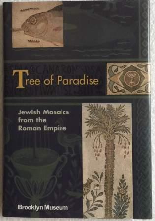 Tree of Paradise: Jewish Mosaics from the Roman Empire