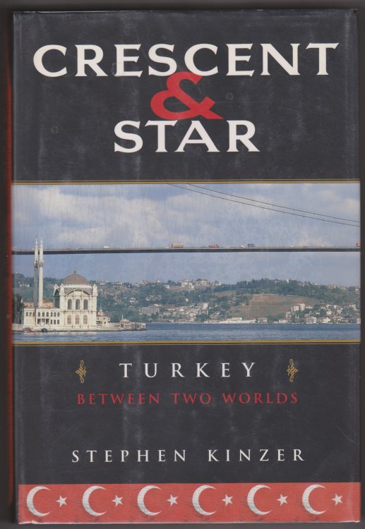 Crescent and Star: Turkey Between Two Worlds