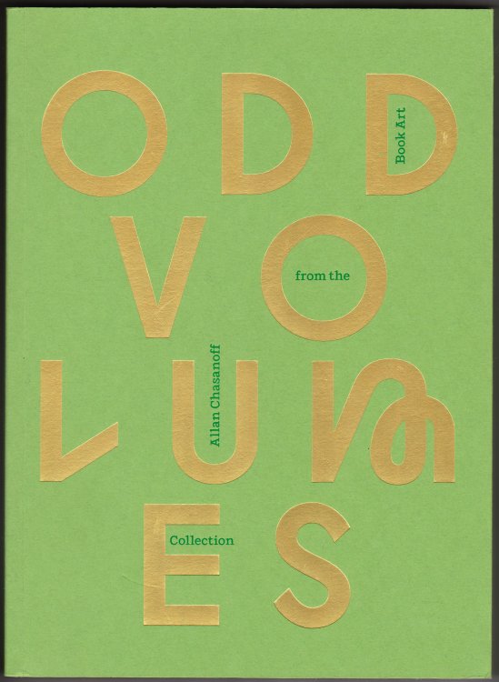 Odd Volumes: Book Art from the Allan Chasanoff Collection