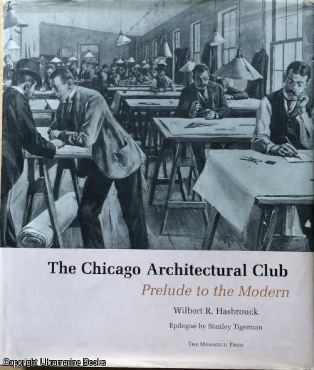 The Chicago Architectural Club: Prelude to the Modern