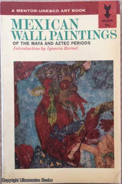 Mexican Wall Paintings of the Maya and Aztec Periods