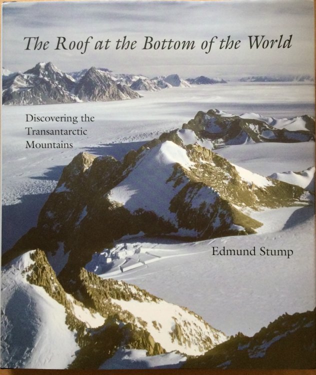 The Roof at the Bottom of the World: Discovering the Transantarctic Mountains