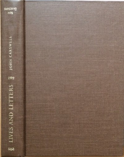 Lives and Letters: A.R. Orage, Beatrice Hastings, Katherine Mansfield, John Middleton Murry, S.S. Koteliansky - 1906-1957