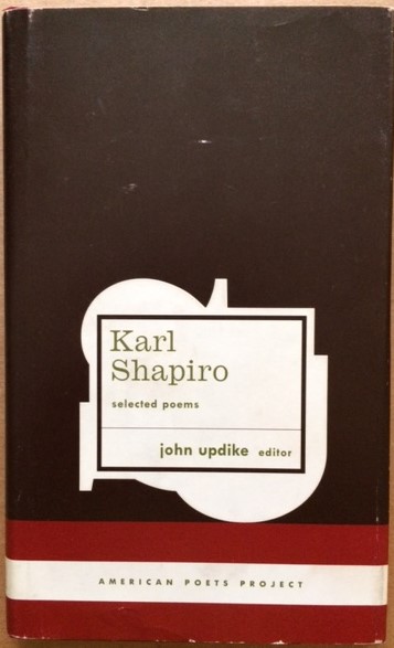 Karl Shapiro, Selected Poems