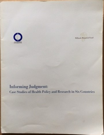 Informing Judgment: Case Studies of Health Policy and Research in Six Countries