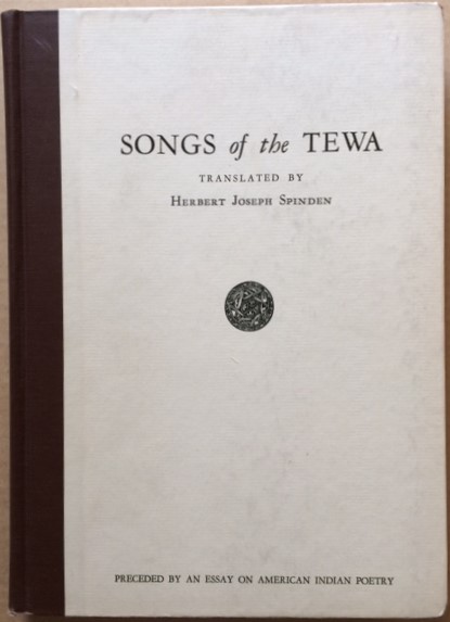 Songs of the Tewa. Preceded by an Essay on American Indian Poetry