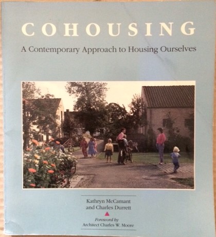 Cohousing: A Contemporary Approach to Housing Ourselves