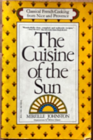 The Cuisine of the Sun: Classic Recipes from Nice and Provence