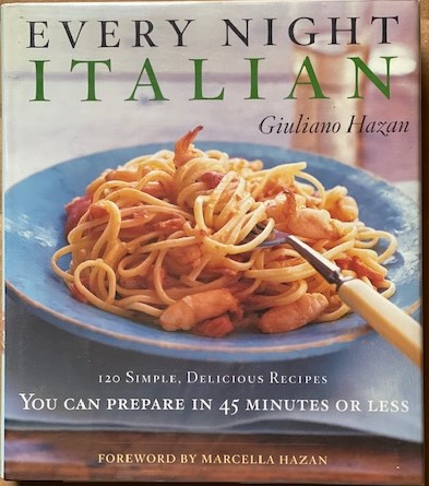 Every Night Italian : 120 Simple, Delicious Recipes You Can Prepare in 45 Minutes or Less