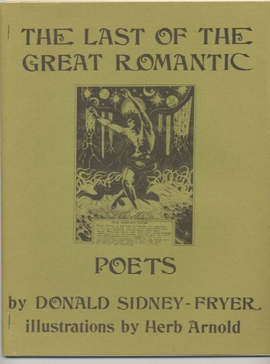 Image for THE LAST OF THE GREAT ROMANTIC POETS. Silver Scarab Press, 1973. Signed by Donald Sidney-Fryer. THE LAST OF THE GREAT ROMANTIC POETS. Silver Scarab Press, 1973. Signed by Donald Sidney-Fryer.