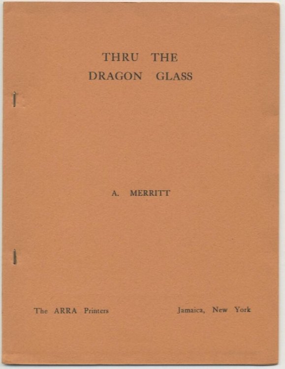 THRU THE DRAGON GLASS. 1st edition, [1931]. AARA printers, Jamaica, N.Y.