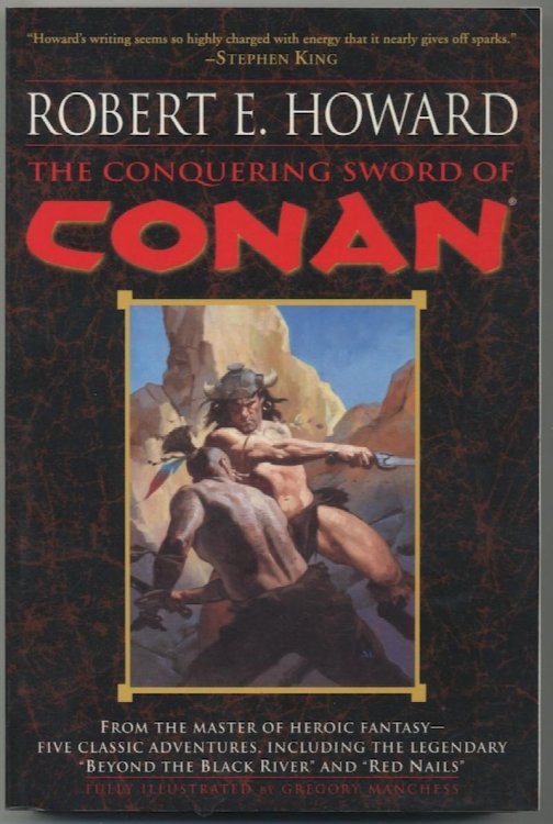 THE CONQUERING SWORD OF CONAN. Signed by artist, Greg Manchess. Ballantine Books/Del Rey. 2005. First paperbound, trade paperback edition.
