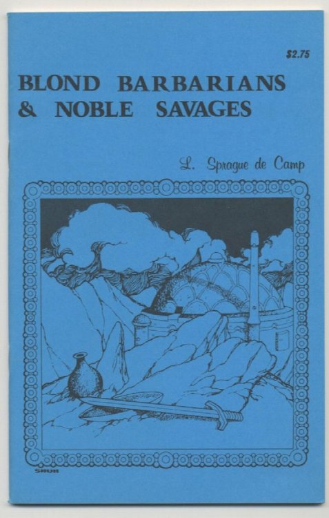 BLOND BARBARIANS & NOBLE SAVAGES. T-K Graphics. 1975. First edition. Essays on H.P. Lovecraft & Robert E. Howard.