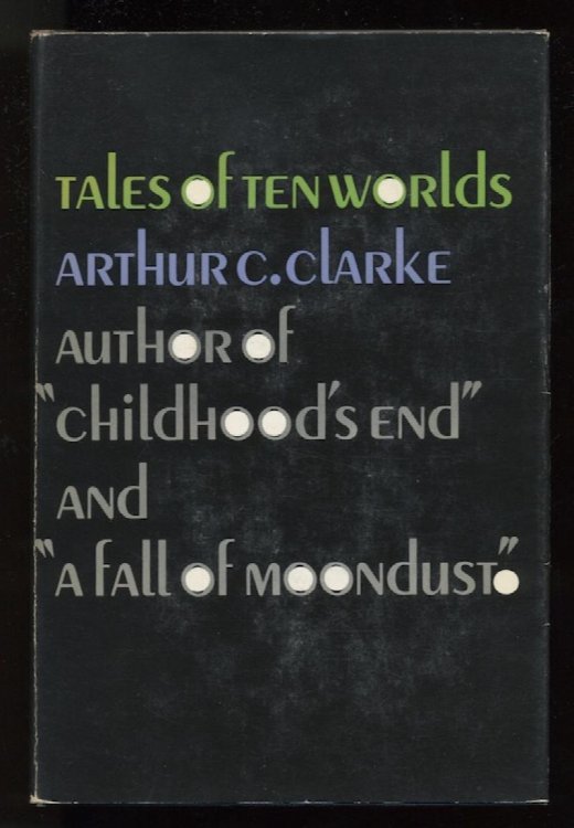 TALES OF TEN WORLDS. Harcourt, Brace & World. 1962. First Edition. 15 previously uncollected stories.