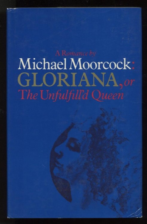 GLORIANA, or The Unfulfill'd Queen. Allison & Busby, 1978. First Edition. World Fantasy Award Winner.