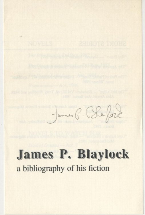 JAMES P. BLAYLOCK: a bibliography of his fiction. Signed by James P. Blaylock.