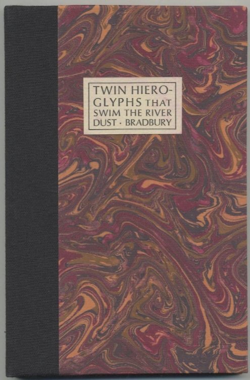 TWIN HIEROGLYPHS THAT SWIM THE RIVER DUSTSigned by author.