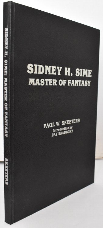 SIDNEY H. SIME:Master of Fantasy. One of 26 lettered copies for publisher and author.