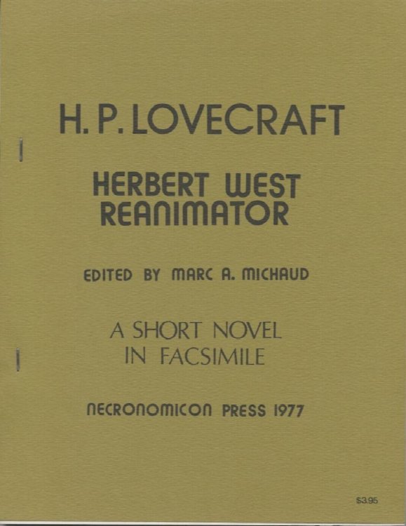 HERBERT WESTREANIMATOR: A Short Novel in Facsimile. 1977. 1000 numbered copies*