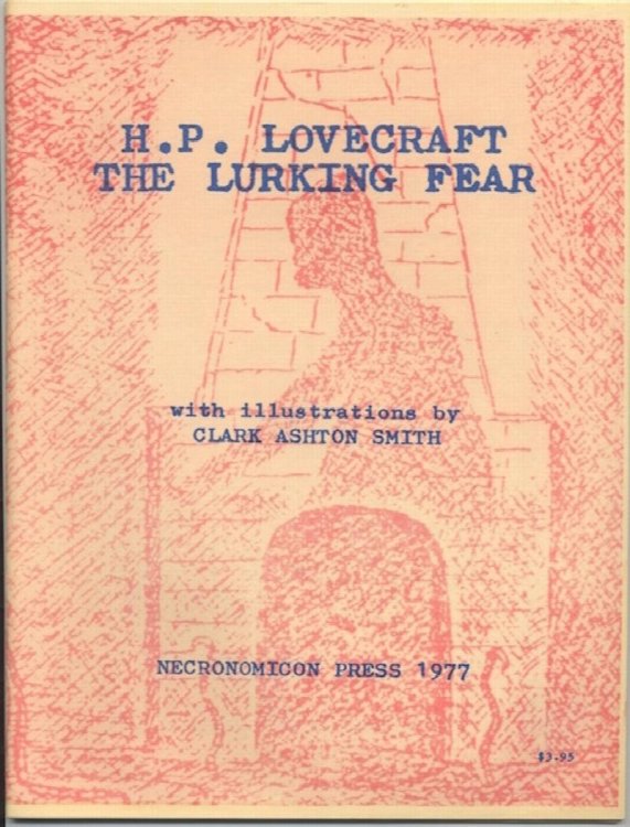THE LURKING FEAR. 1977. Facsimile reprinting of the 1923 issues of Home Brew. Illustrated by Clark Ashton Smith. 550 numbered copies*