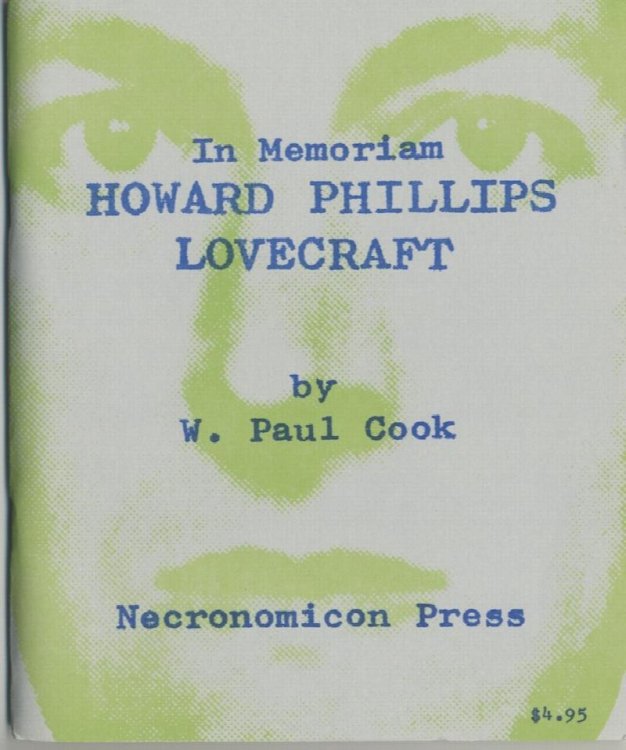 IN MEMORIAM: HOWARD PHILLIPS LOVECRAFT. Necronomicon Press, 1977. 475 numbered copies.