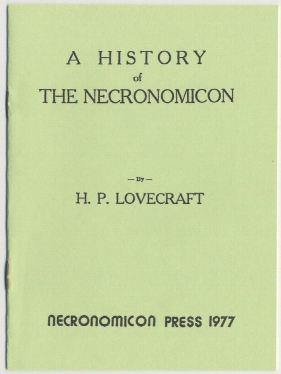 A HISTORY OF THE NECRONOMICON. 2nd edition. 500 numbered copies.