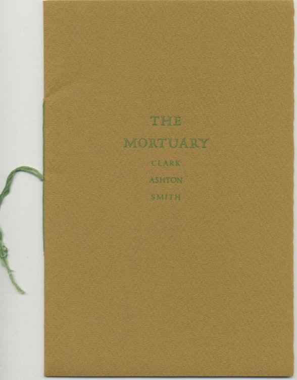 THE MORTUARY. [Roy A. Squires, Glendale, CA.,) 1971. 1st separate edition. 180 numbered copies.