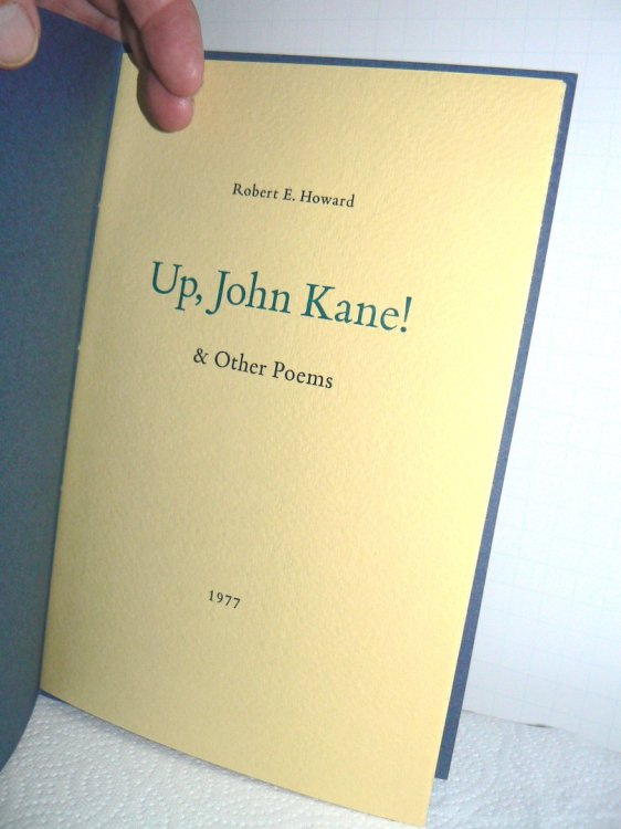 UP JOHN KANE! & Other Poems. Roy A. Squires, printer/publisher, 1977. 1st edition. Five previously unpublished poems. 353 numbered copies.