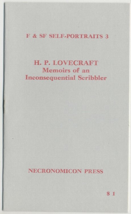 MEMOIRS OF AN INCONSEQUENTIAL SCRIBBLER. [1977]. 500 copies printed. Chapbook sized booklet 8-pages.