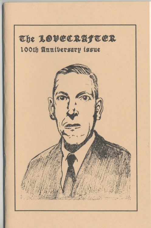 THE LOVECRAFTER: 100th Anniversary Issue. 1990. 1st edition.