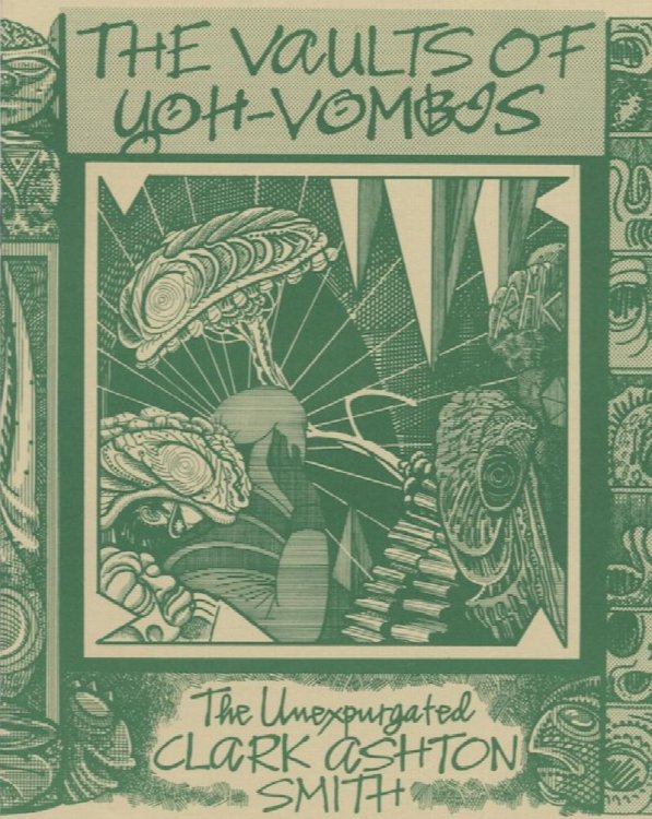 THE VAULTS OF YOH-VOMBIS. Necronomicon Press, 2nd Printing, June, 1988.
