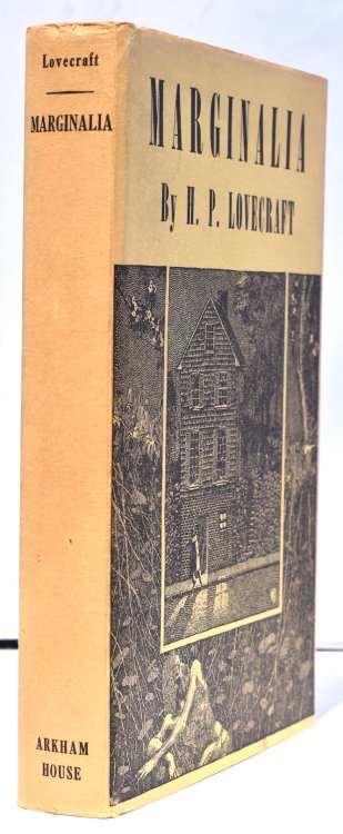 MARGINALIA. Arkham House, 1944. The first of the Arkham House volumes by/about HPL. Includes, fragments ,essays, revisions, and few very early tales written by HPL.