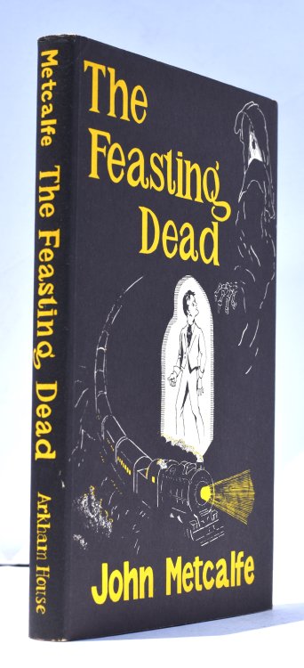 THE FEASTING DEAD. Arkham House, 1954. A short novel by the author of THE SMOKING LEG, the only other of his books published in USA.