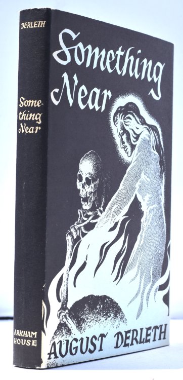 SOMETHING NEAR. Arkham House, 1945. Signed by the author.