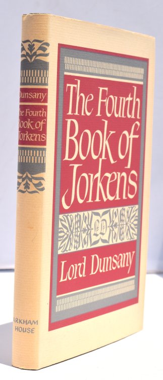 THE FOURTH BOOK OF JORKENS. Arkham House,1948. Reprints the British edition.