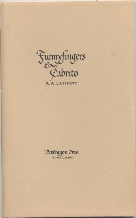 FUNNYFINGERS & CABRITO. Signed by the author. 100 numbered copies.1976.