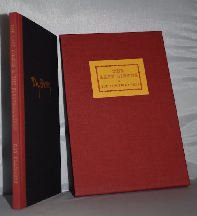 The LAST CIRCUS & The ELECTROCUTION. Signed by Ray Bradbury, William F. Nolan (Logan's Run) and artist Joseph Mugnaini. 1980.