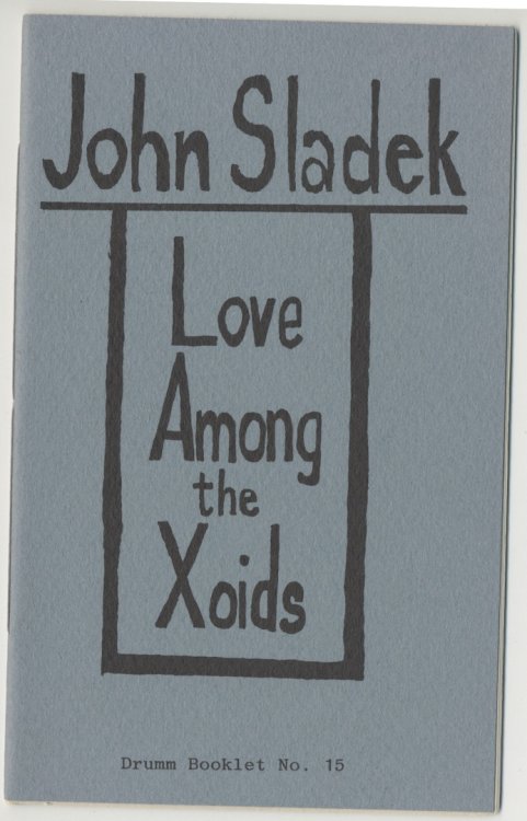 LOVE AMONG THE XOIDS. Signed by the author. 126 numbered copies. 1984.