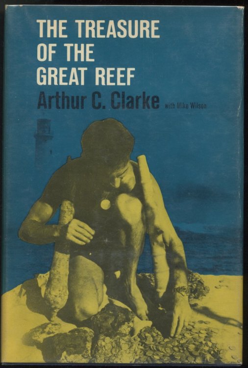 THE TREASURE OF THE GREAT REEF. Clarke and company discover an underwater wreck.