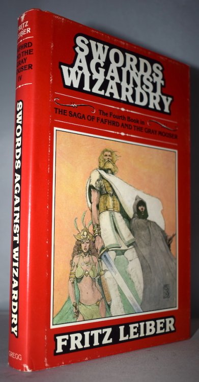 SWORDS AGAINST WIZARDRY. Vol. IV of the Fafhrd & Gray Mouser saga. Gregg Press, 1977.