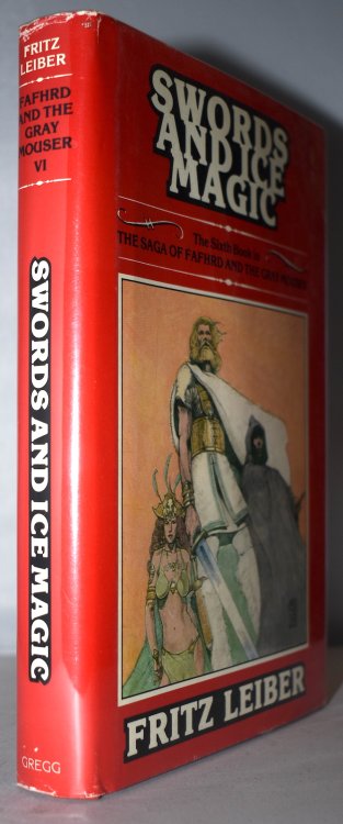 SWORDS AND ICE MAGIC. Vol. VI of the Fafhrd & Gray Mouser saga. Gregg Press, 1977.
