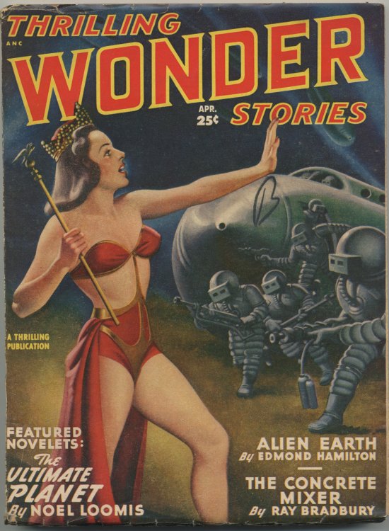 THRILLING WONDER STORIES. April, 1949. Features the 1st appearance of THE CONCRETE MIXER by Ray Bradbury, which he would later absorb into his classic:THE ILLUSTRATED MAN.