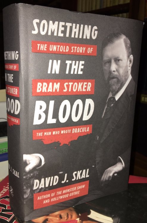 SOMETHING IN THE BLOOD The Untold Story of Bram Stoker the Man Who Wrote DraculaSigned by the author.