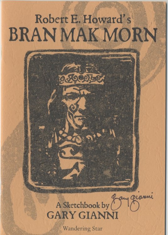 BRAN MAK MORN: A Sketchbook by GARY GIANNI. Wandering Star, 2000. Signed by the artist.