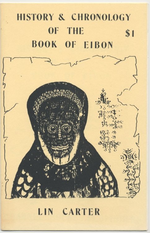 HISTORY & CHRONOLOGY OF THE BOOK OF EIBON. Charnal House, N.Y.,1984. Signed by author. 500 copies printed.